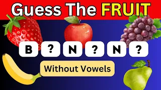 Guess The Fruit 🍊🍋🍍Without Vowels/Easy, Medium, Hard Impossible