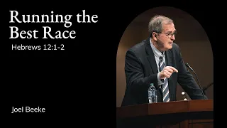 Joel Beeke | TMS Chapel | Running the Best Race - Hebrews 12:1-2