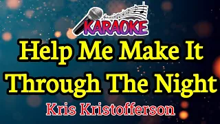 Help Me Make It Through The Night||Kris Kristofferson