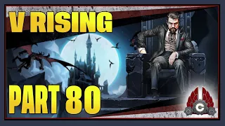 CohhCarnage Plays V Rising 1.0 Full Release - Part 80