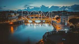 Rome | The Eternal City