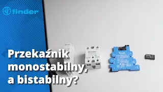 Przekaźnik monostabilny, a bistabilny?