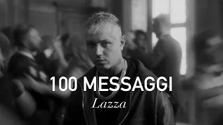 Lazza - 100 MESSAGGI    (Testo/Lyrics)