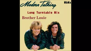 Modern Talking-Brother Louie Long Turntable Mix