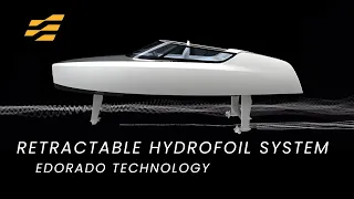 Edorado's Unique Fully Retractable Hydrofoil System