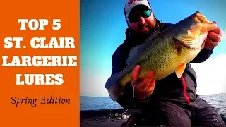 Top 5 Lure for Early Spring Largemouth Bass on Lake St  Clair