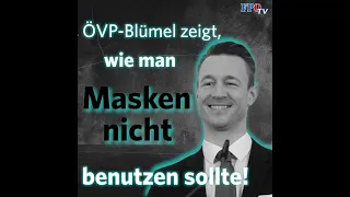 ÖVP-Blümel zeigt, wie man Masken NICHT benutzen sollte!