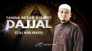 Dajjal :: Ustaz Wadi Annuar