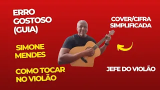 Erro Gostoso (Guia) - Simone Mendes - Como tocar no violão - cover/cifra simplificada