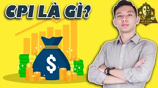 CPI là gì? Cách theo dõi CPI và những "LƯU Ý" bạn CẦN BIẾT trong thời điểm ra tin CPI! MrCoin