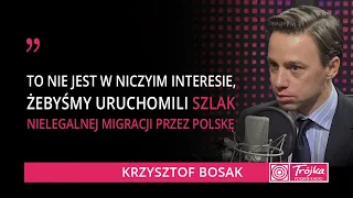 Krzysztof Bosak: przy granicy musi panować porządek, a nie medialny cyrk