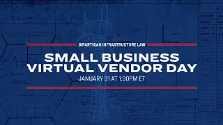 Small Business Virtual Vendor Day for Bipartisan Infrastructure Law Funding