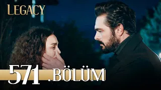 Emanet 571. Bölüm | Legacy Episode 571