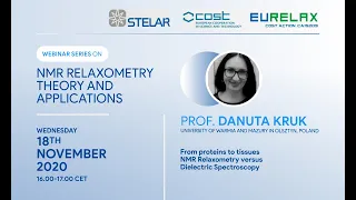 From proteins to tissues - NMR relaxometry versus dielectric spectroscopy - by Prof. Danuta Kruk