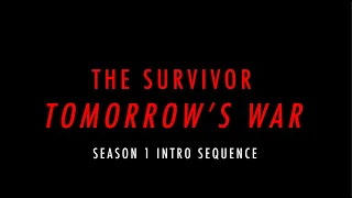 The Survivor: Tomorrow's War Season 1 Intro Sequence (HD)