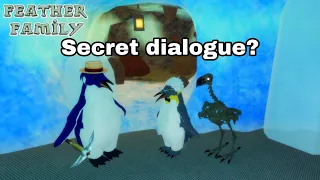 Secret dialogue in Feather Family?￼￼