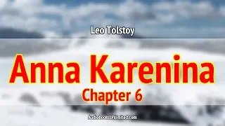 Anna Karenina Part 7 Audiobook Chapter 6 with subtitles