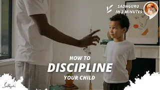 Parenting Tip - How to discipline your child | Sadhguru in 3 mins