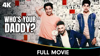 Who's Your Daddy S1 - Full Web Series - Harsh Beniwal, Rahul Dev, Anveshi Jain