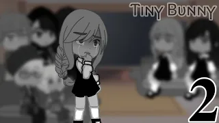 Реакция Tiny Bunny на тик ток🐰[2/?]||•Gacha Club•||