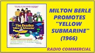 RADIO COMMERCIAL - MILTON BERLE PROMO "YELLOW SUBMARINE" (1966)