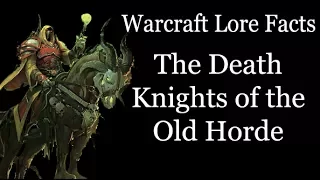 Warcraft Lore Facts - The First-Generation Death Knights