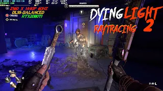 Dying Light 2 Raytracing at 1440p DLSS 60Hz RTX2080Ti with GSYNC (Short)