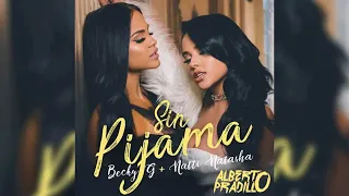 Becky G Ft  Natti Natasha   Sin Pijama  Dj Extended Edit 2018