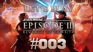 Let’s Play: Star Wars: Episode III - Die Rache der Sith - Part 3 - Hoch und runter