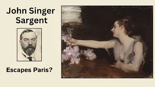 John Singer Sargent, The Real Story