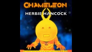 Herbie Hancock - Chameleon (Pt.1)[HQ Audio]
