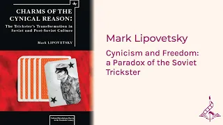 Mark Lipovetsky. "Paradox of the Soviet Trickster" (Hunter College, November 5, 2019)