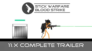 Stick Warfare: Blood Strike 11.X Complete Trailer