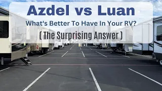 Azdel vs Luan in RVs - This Will Be A Surprise!