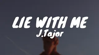 J.Tajor - Lie With Me (Tradução)