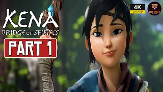 KENA BRIDGE OF SPIRITS - [Part 1 GamePlay Walkthrough] No Commentary