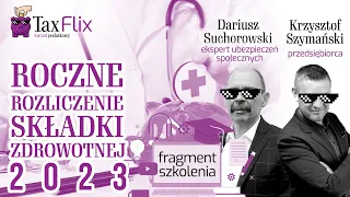 Rozliczenie składki zdrowotnej 2023 - fragment szkolenia - Dariusz Suchorowski