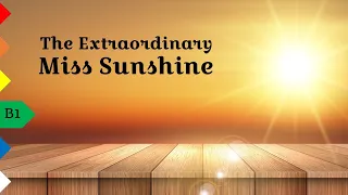 The Extraordinary Miss Sunshine by Jane Cammack - A2 - English Listening