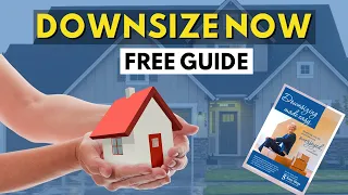 Downsizing to a smaller home -Free 5 Step Guide Included
