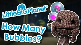How Many Bubbles Does It Take To Beat LittleBigPlanet?