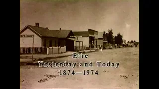 Erie, Colorado | Yesterday and Today: 1874-1974