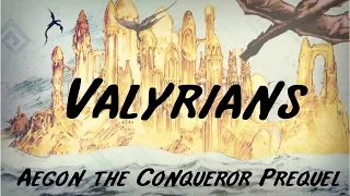 Valyria: The Valyrian History & Rise of Targaryens