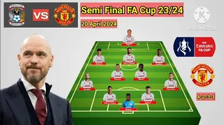 Coventry City vs Manchester United ~ Potential Line Up Man United Semifinal FA Cup Season 2023/2024