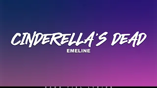 CINDERELLA'S DEAD - EMELINE (Lyrics Video)