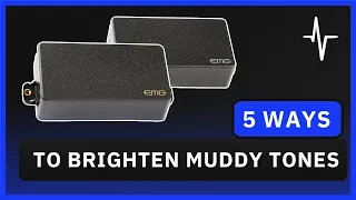 5 Ways to Brighten Your (EMG) Guitar Tones