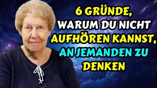 6 Gründe, warum Sie nicht aufhören können, an jemanden zu denken Dolores Cannon Gesetz der Anziehung