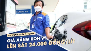 Giá xăng dầu ngày 1/11: RON 95 tăng lên sát 24.000 đồng/lít