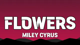 Miley Cyrus - Flowers (Lyrics) Stephen Sanchez, Justin Bieber, SZA, (Mix)..