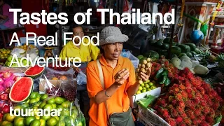 Tastes of Thailand: A Real Food Adventure