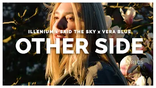 ILLENIUM & Said The Sky - Other Side (Lyrics) ft. Vera Blue